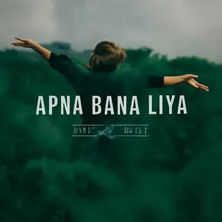 Apna Bana Liya