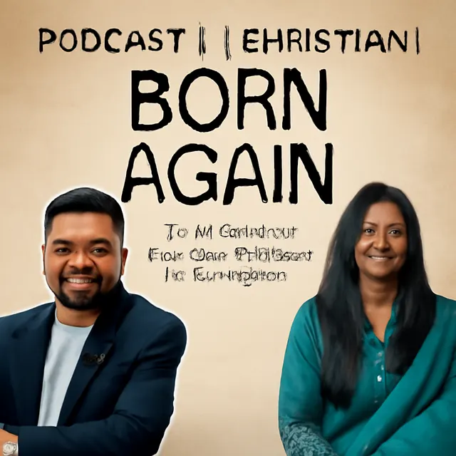Podcast 1 | Christian| Born Again : Ft Br Ronald - What does it mean by Born Again ?