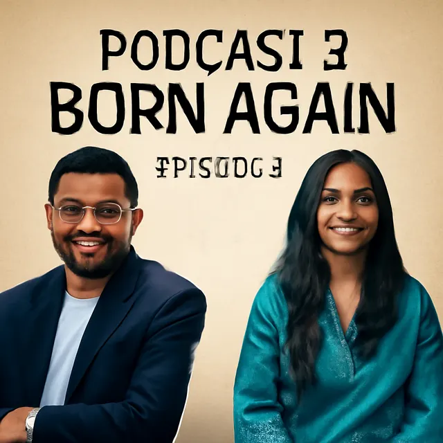 Podcast 3 | Born Again | Episode 2