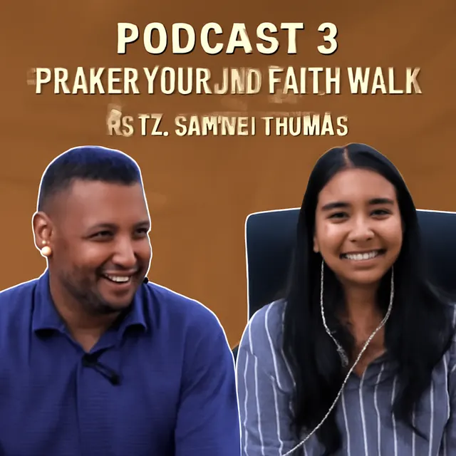 Podcast 2 | Prayer Talk & Faith Walk