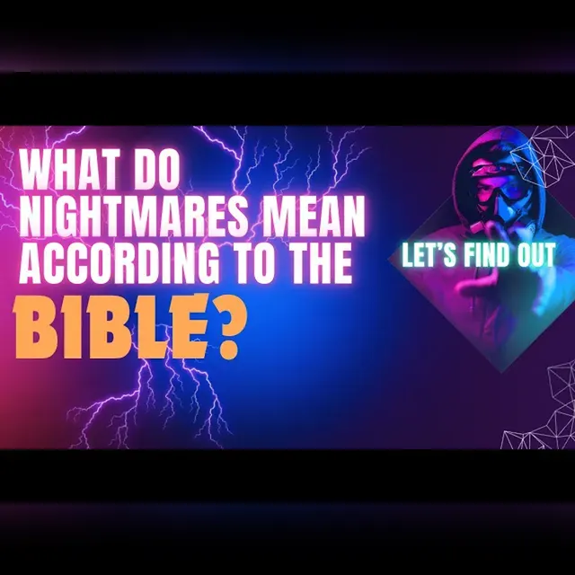 What do nightmares mean according to the Bible? 