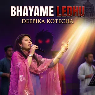 Bhayame ledhu