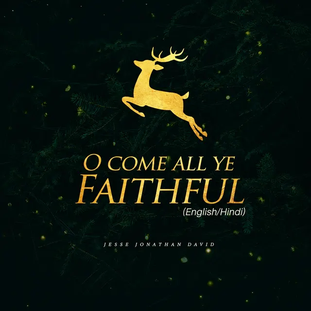 O  Come All Ye Faithful (English/Hindi)