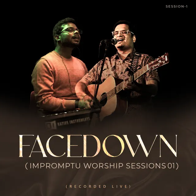 Facedown (Impromptu Worship Sessions 01)