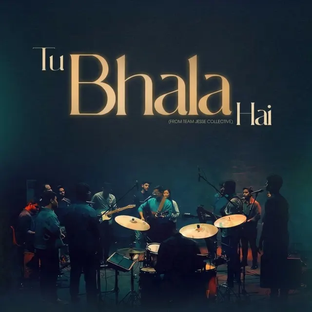 Tu Bhala Hai (From Team Jesse Collective)