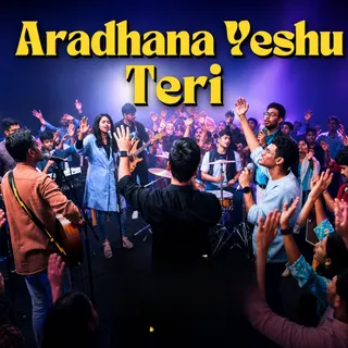 Aradhana Yeshu Teri