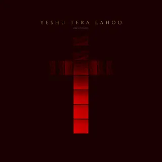 Yeshu Tera Lahoo