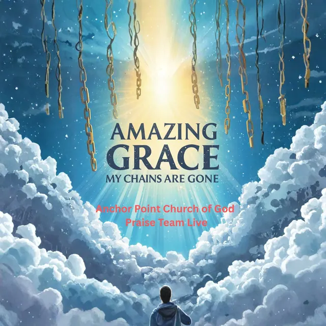 Amazing Grace My Chains are Gone